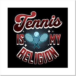 Tennis is My Religion Posters and Art